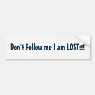 Nicht tun Follow-me, das ich!! VERLOREN bin! Autoaufkleber