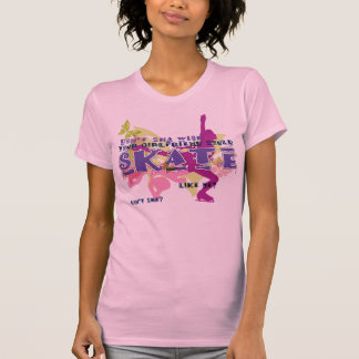 Nicht tun Sie Wunsch, den Ihre Freundin SKATE wie T-Shirt