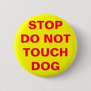 NICHT TUN TOUCH-HUND BUTTON
