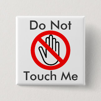 Nicht tun Touch ich Button