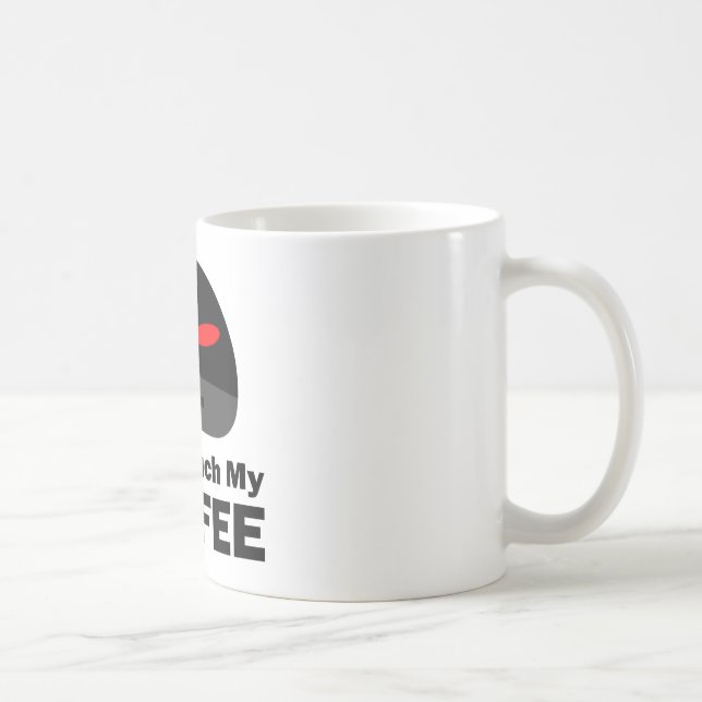 Nicht tun Touch mein Kaffee Kaffeetasse (Rechts)