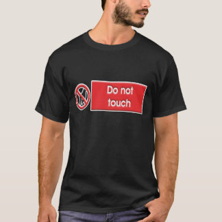 Nicht tun Touch T-Shirt