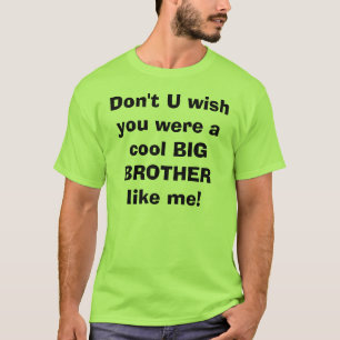 Nicht tun u-Wunsch, den Sie ein cooler GROSSER T-Shirt