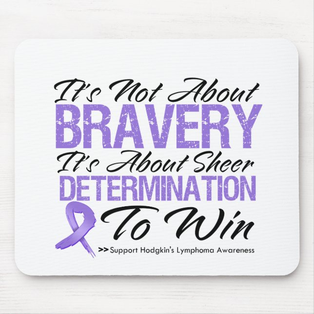 Nicht über Bravery - Hodgkin-Lymphom Mousepad (Vorne)