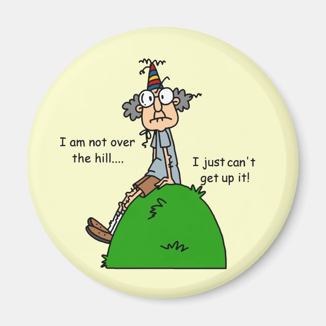 Nicht über dem Hügel-Spaß Magnet (Vorne)