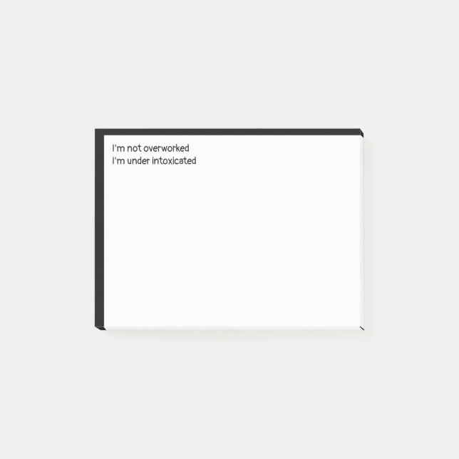 Nicht überarbeitet, ich bin berauscht post-it klebezettel (Vorderseite)