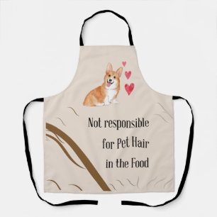 Nicht verantwortlich für Pet Hair Welsh Corgi Schürze