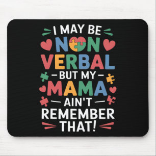 Nicht verbyl, aber Mama kennt Autismus-Spaß Mousepad