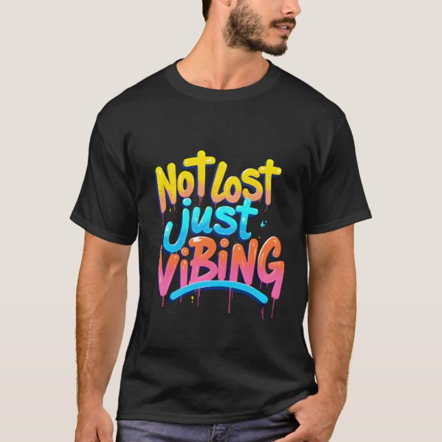 Nicht verloren, nur Vibing-Graffiti-Ästhetik des T-Shirt (Vorderseite)