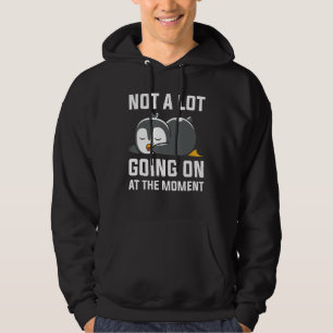 Nicht viel geht im Moment los Lazy Sarca Hoodie