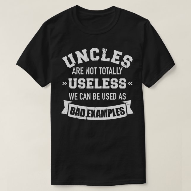 Nicht völlig nutzlose Onkel können als schlechte P T-Shirt (Design vorne)