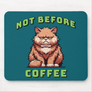 Nicht vor dem Kaffee Mousepad