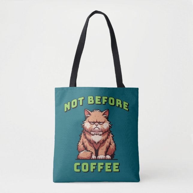 Nicht vor dem Kaffee Tasche (Vorderseite)