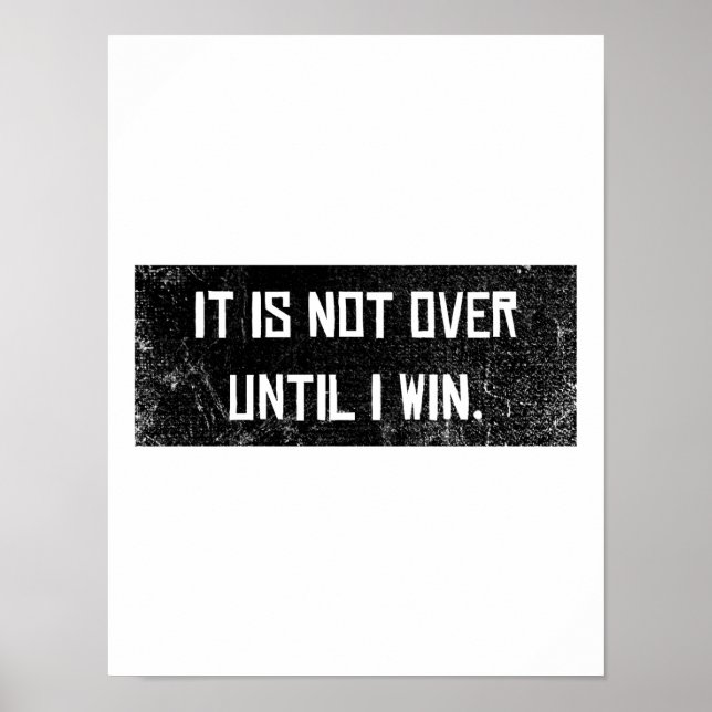 Nicht vorbei, bis ich Motivation Sprichwort Erfolg Poster (Vorne)