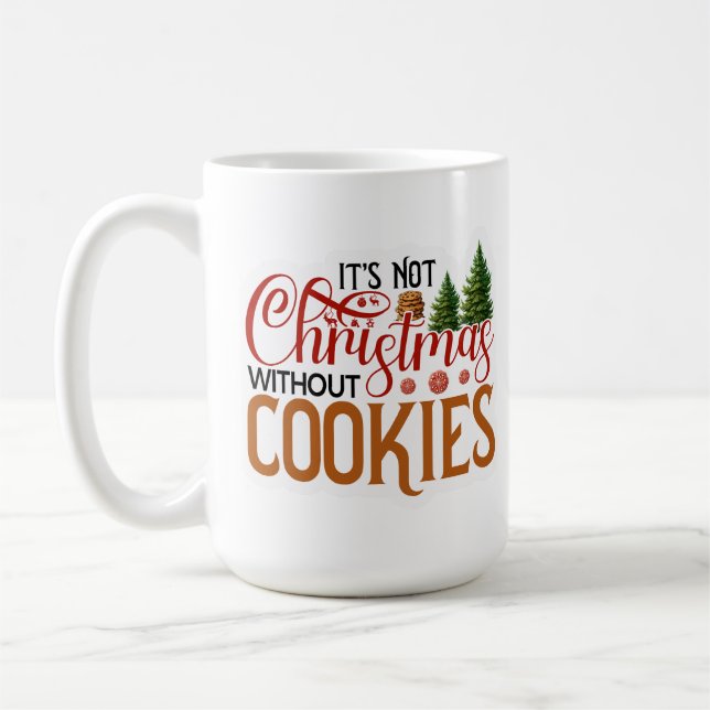 Nicht Weihnachten ohne Kekse Kaffeetasse (Links)