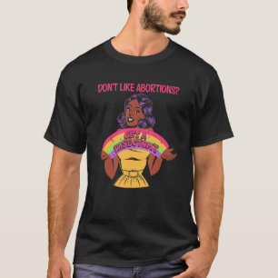 Nicht wie Abtreibungen eine Vasektomie für Frauen T-Shirt