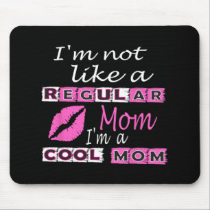 Nicht wie eine normale Mutter, ich bin eine Cool-M Mousepad