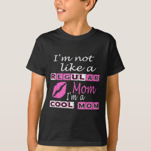 Nicht wie eine reguläre Mama im Coolen Mama-Funny T-Shirt