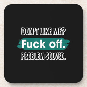 Nicht wie ich F*ck Off Problem gelöst lustige Sass Getränkeuntersetzer