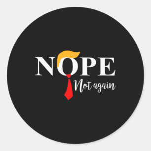 Nicht wieder lustig Trump Apparel Nope nicht wiede Runder Aufkleber