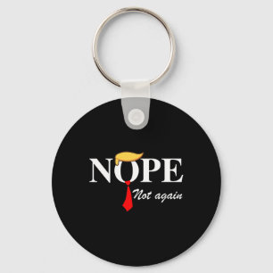 Nicht wieder lustig Trump Apparel Nope nicht wiede Schlüsselanhänger
