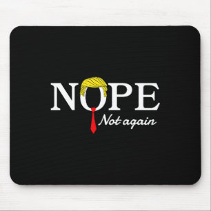Nicht wieder lustige, sarkastische Trump-Aussage U Mousepad