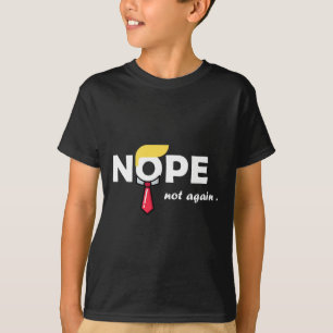 Nicht wieder lustige Trump T-Shirt Abstimmung