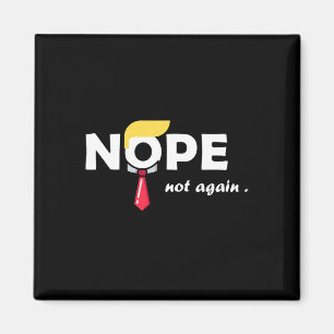Nicht wieder lustige Trump T-Shirt Abstimmung Magnet