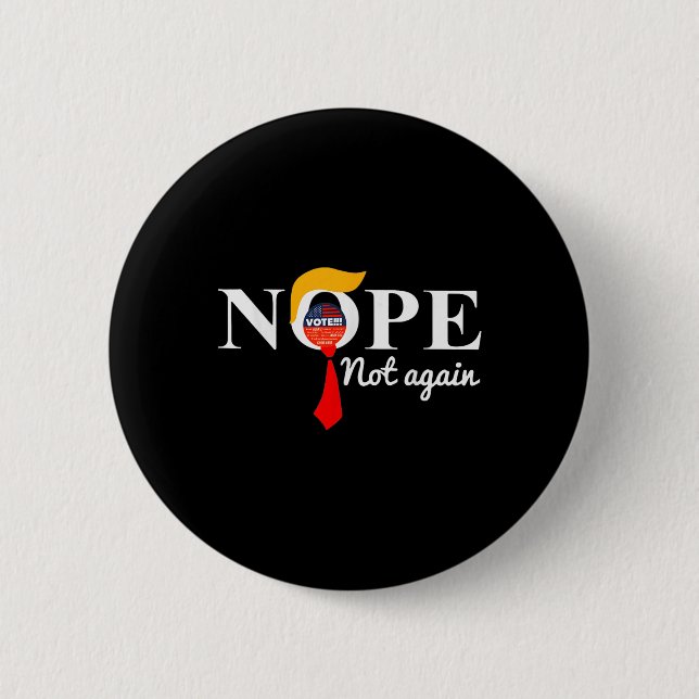 Nicht wieder lustiger Trump 6 Button (Vorderseite)