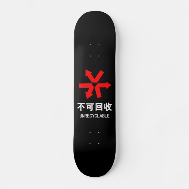 Nicht wiederverwertbar ~ Hanzi-Zeichen in chinesis Skateboard (Vorderseite)