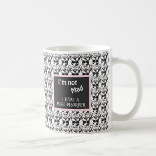 Nicht wütend, habe ich eine MOO-Störung - Kaffeetasse