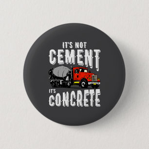 Nicht Zement Es Ist Beton Lustiger Betonmischer Button