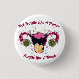 Nicht zerbrechlich wie eine Blume Galaxy Uterus Button