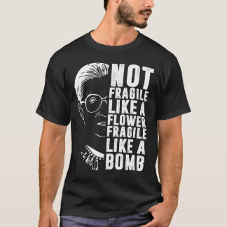 Nicht zerbrechlich wie eine Blume, sondern eine Bo T-Shirt