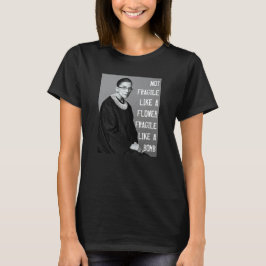 Nicht zerbrechlich wie eine Blume T-Shirt
