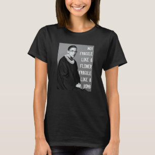 Nicht zerbrechlich wie eine Blume T-Shirt