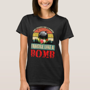 Nicht zerbrechlich wie eine Blume wie eine Bombe R T-Shirt