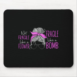 Nicht zerbrechlich wie eine zerbrechliche Blume wi Mousepad
