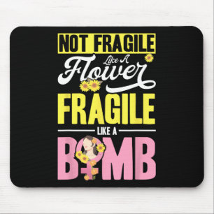 Nicht zerbrechlich wie eine zerbrechliche Blume wi Mousepad