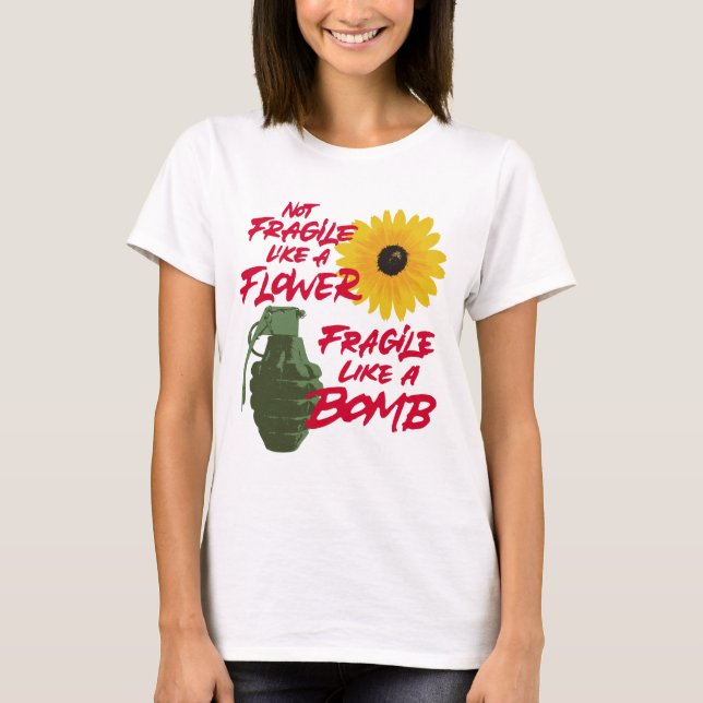 Nicht zerbrechlich wie eine zerbrechliche Blume wi T-Shirt (Vorderseite)