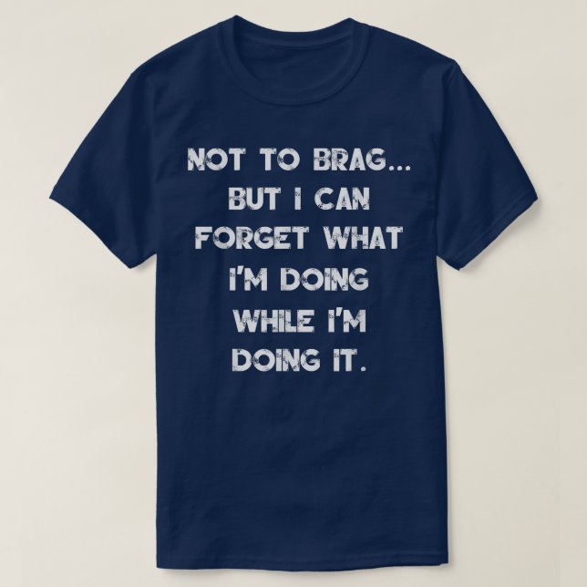 Nicht zu berühren, aber ich kann vergessen, was ic T-Shirt (Design vorne)
