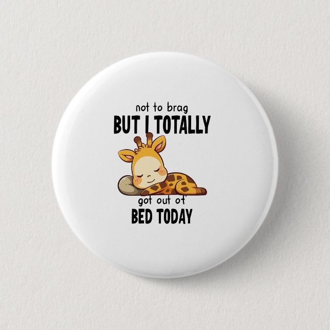 Nicht zu Brag Lazy Giraffe Funny Motivation Button (Vorderseite)