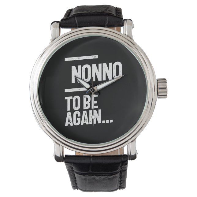 Nicht zu sein | Großvatergeschenk Armbanduhr (Vorderseite)