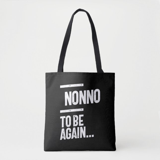 Nicht zu sein | Großvatergeschenk Tasche (Vorderseite)