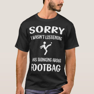 Nicht zuhören Footbag Hacky Sack Sacker T-Shirt