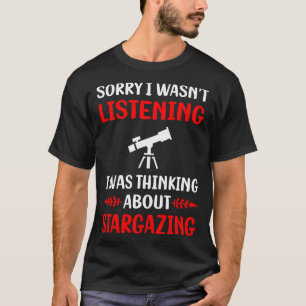Nicht zuhören Stargazing Stargaze T-Shirt