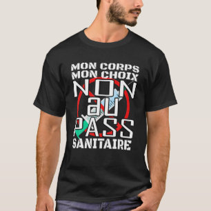 Nicht zum Sanitärpass, Mon Body Mon Wahl nicht T-Shirt