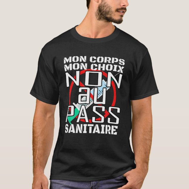 Nicht zum Sanitärpass, Mon Body Mon Wahl nicht T-Shirt (Vorderseite)