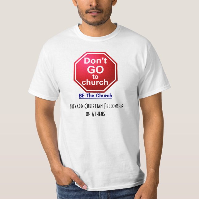 nicht zur Kirche, IST gehen die Kirche T-Shirt (Vorderseite)