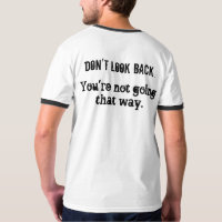 Nicht zurückblicken ...Männersport-Tek-T - Shirt